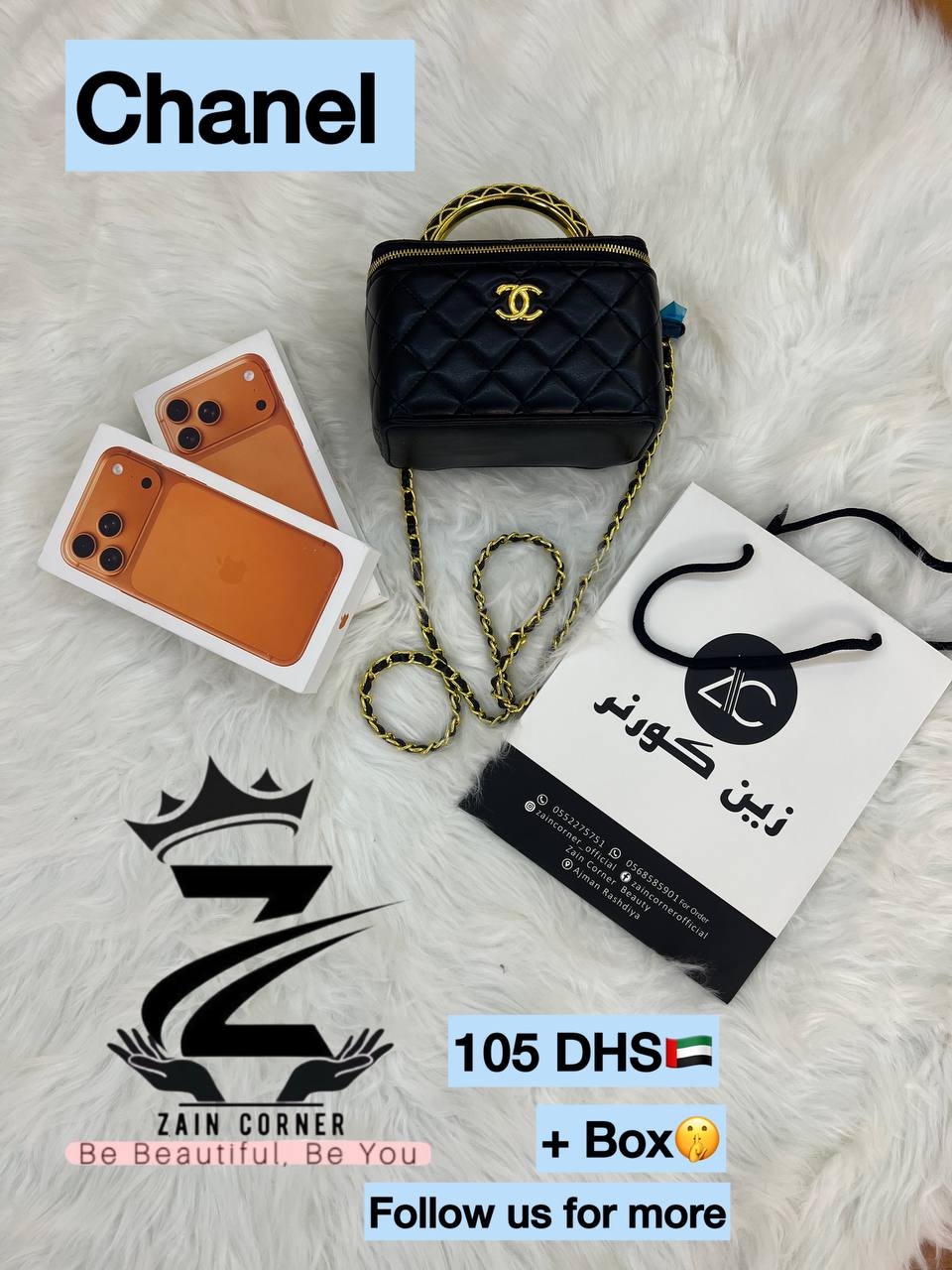 Chanel bag
105 dhs. With box